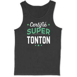 Debardeur homme certifie super tonton Debardeur homme certifie super tonton