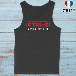 Debardeur homme ctrl-z saved my life Debardeur homme ctrl-z saved my life