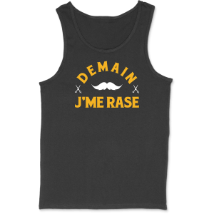 Debardeur homme demain j’me rase Debardeur homme demain j’me rase