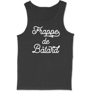 Debardeur homme frappe de batard Debardeur homme frappe de batard