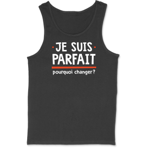 Debardeur homme je suis parfait Debardeur homme je suis parfait