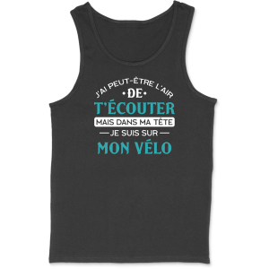 Debardeur homme je suis sur mon velo Debardeur homme je suis sur mon velo