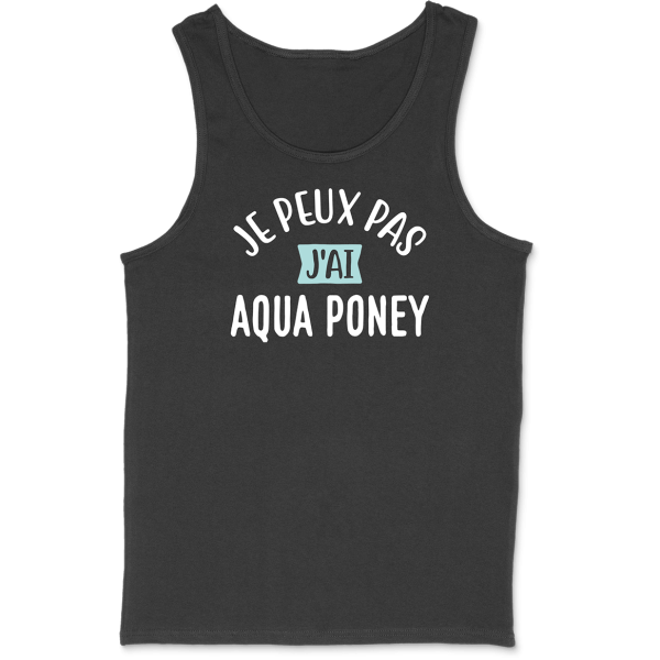 Debardeur homme j’peux pas j’ai aqua poney