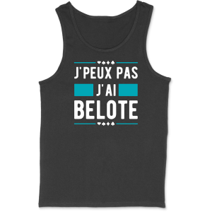 Debardeur homme j’peux pas j’ai belote Debardeur homme j’peux pas j’ai belote