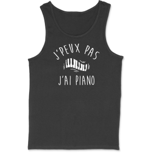 Debardeur homme j’peux pas j’ai piano Debardeur homme j’peux pas j’ai piano