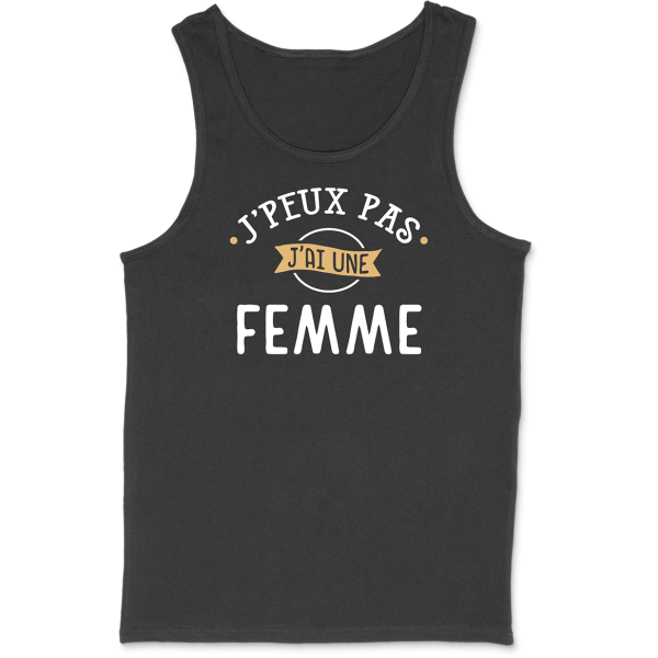 Debardeur homme j’peux pas j’ai une femme