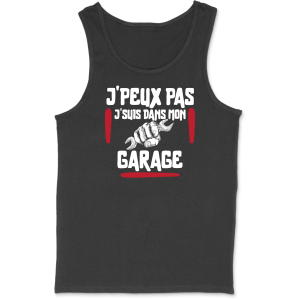 Debardeur homme j’peux pas j’suis dans mon garage Debardeur homme j’peux pas j’suis dans mon garage