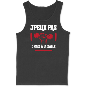Debardeur homme j’peux pas j’vais a la salle Debardeur homme j’peux pas j’vais a la salle