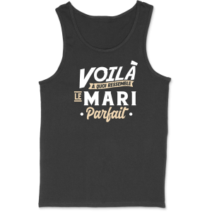 Debardeur homme le mari parfait Debardeur homme le mari parfait