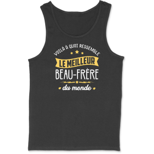 Debardeur homme le meilleur beau-frere Debardeur homme le meilleur beau-frere