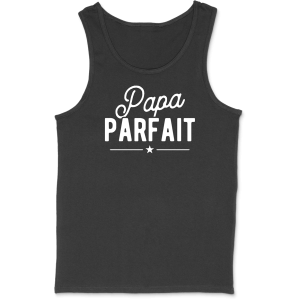 Debardeur homme papa parfait Debardeur homme papa parfait