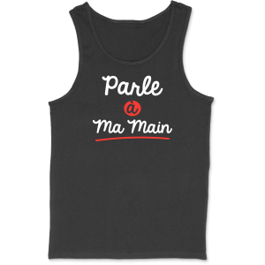 Debardeur homme parle a ma main Debardeur homme parle a ma main