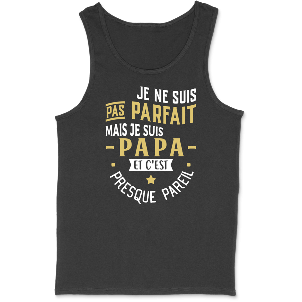 Debardeur homme pas parfait papa