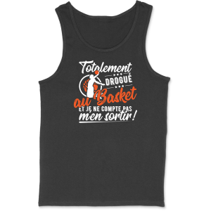 Debardeur homme totalement drogue au basket Debardeur homme totalement drogue au basket