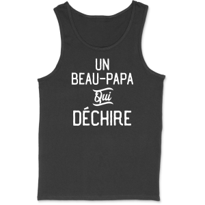 Debardeur homme un beau-papa qui dechire Debardeur homme un beau-papa qui dechire