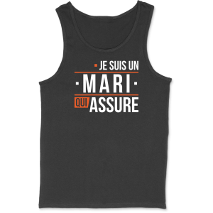 Debardeur homme un mari qui assure Debardeur homme un mari qui assure