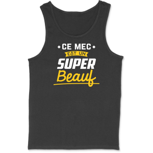 Debardeur homme un super beauf Debardeur homme un super beauf