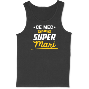 Debardeur homme un super mari Debardeur homme un super mari