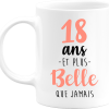 Mug 18 ans et plus belle que jamais
