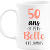 Mug 50 ans et plus belle que jamais