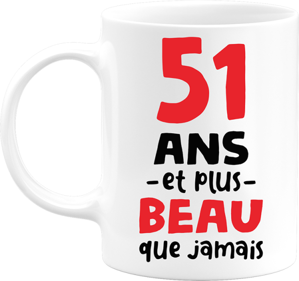 Mug 51 ans et plus beau