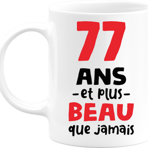 Mug 77 ans et plus beau Mug 77 ans et plus beau