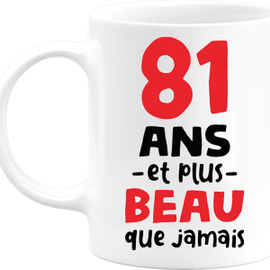 Mug 81 ans et plus beau Mug 81 ans et plus beau
