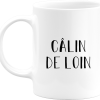 Mug Calin de loin