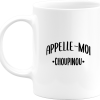 Mug appelle moi choupinou