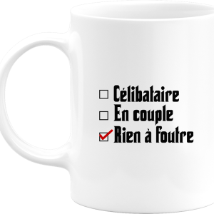 Mug celibataire en couple rien a foutre Mug celibataire en couple rien a foutre