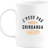 Mug j peux pas chihuahua
