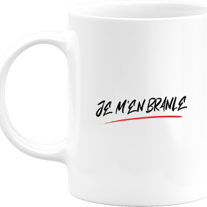 Mug je m’en branle Mug je m’en branle