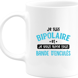 Mug je suis bipolaire Mug je suis bipolaire
