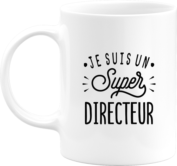 Mug je suis un super directeur