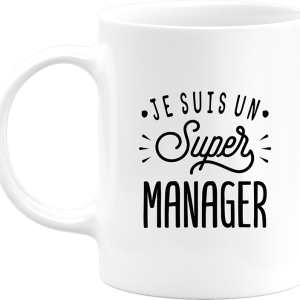 Mug je suis un super manager Mug je suis un super manager