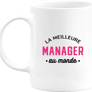 Mug la meilleure manager au monde Mug la meilleure manager au monde