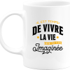 Mug la vie que tu t’es imaginee
