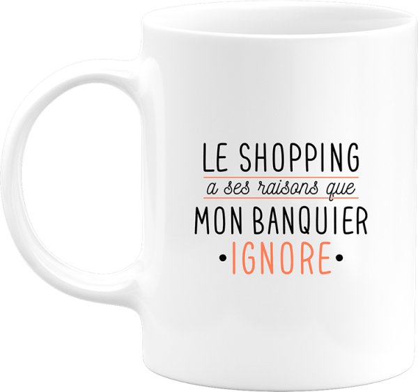 Mug le shopping a ses raisons