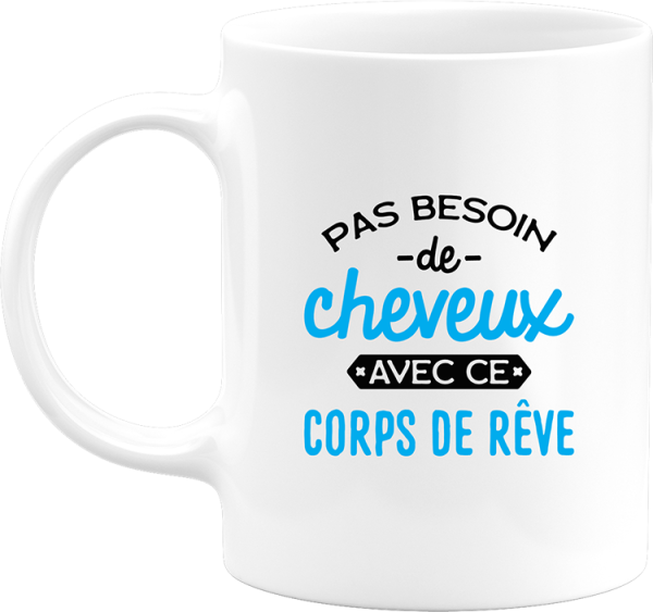 Mug pas besoin de cheveux