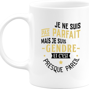 Mug pas parfait mais gendre Mug pas parfait mais gendre