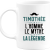 Mug timothee l’homme le mythe la legende