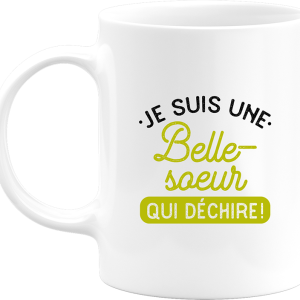 Mug une belle-soeur qui dechire Mug une belle-soeur qui dechire