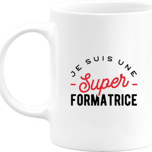 Mug une super formatrice Mug une super formatrice