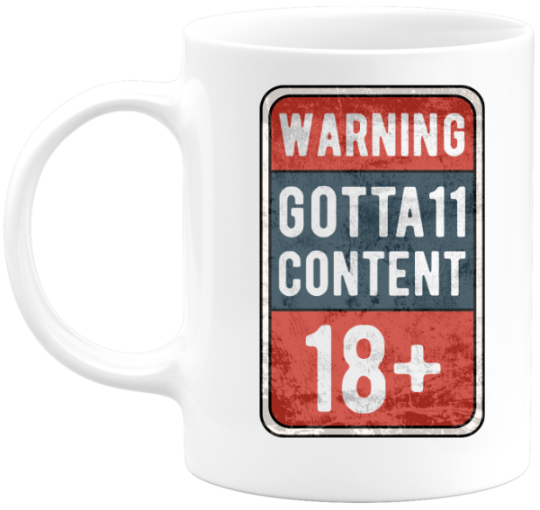 Mug�Gotta-11 Warning content