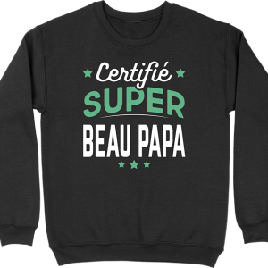 Pull homme certifie super beau papa Pull homme certifie super beau papa