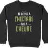 Pull homme je bosse a l&rsquo;hectare