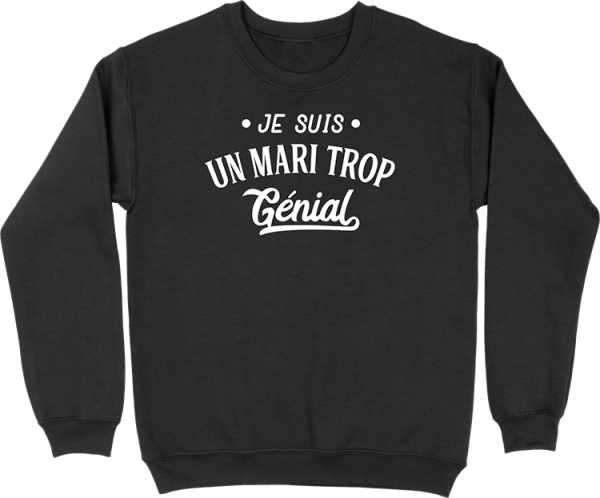 Pull homme je suis un mari trop genial