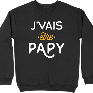 Pull homme j’vais etre papy Pull homme j’vais etre papy