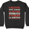 Pull homme l&rsquo;alcool n&rsquo;est jamais la reponse