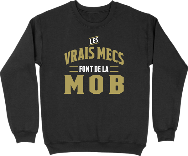 Pull homme les vrais mecs font de la mob